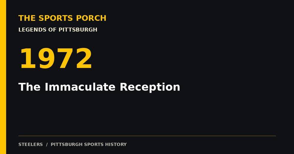 The Immaculate Reception — 1972 Pittsburgh sports history editorial artwork