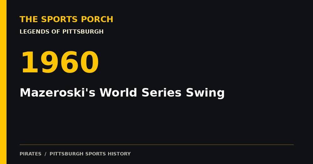 Mazeroski's World Series Swing — 1960 Pittsburgh sports history editorial artwork