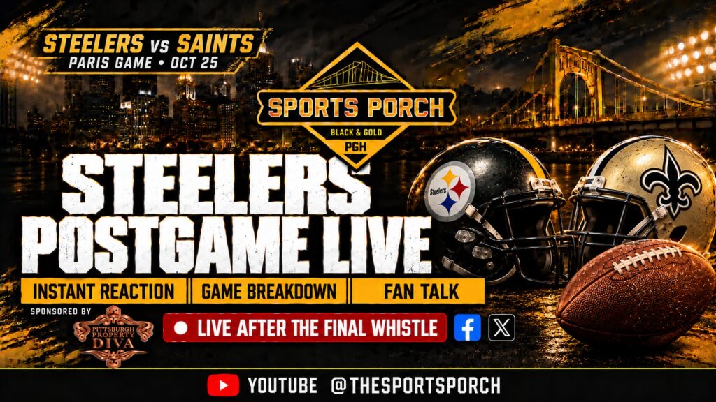 Sports Porch Steelers vs Saints Paris postgame live with Steelers and Saints helmets, October 25, and Pittsburgh Property Diva sponsor.