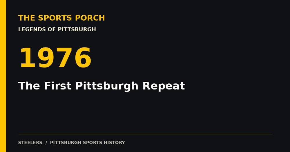 The First Pittsburgh Repeat — 1976 Pittsburgh sports history editorial artwork
